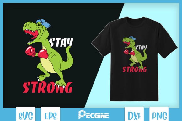 Cool Dino Stay Strong Boxing SVG — Graphics for Crafts