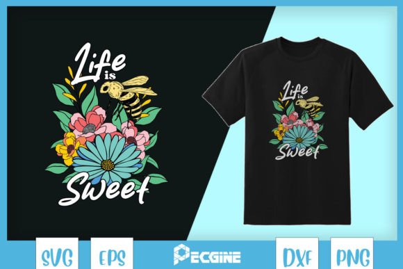 Floral Bee Life is Sweet SVG Graphics for Crafts
