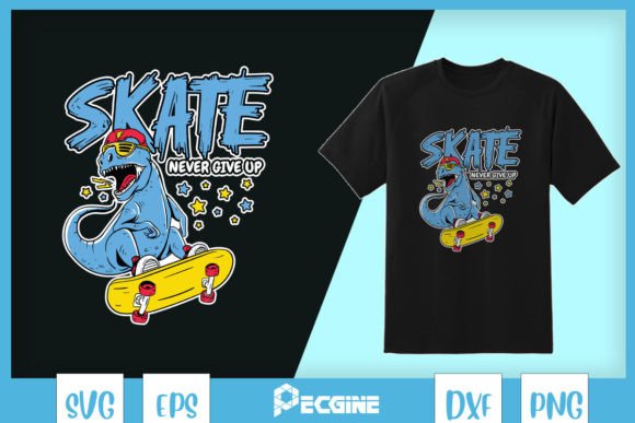 Skate Dino Never Give Up T-Rex SVG: Graphics for Crafts & Creative Content